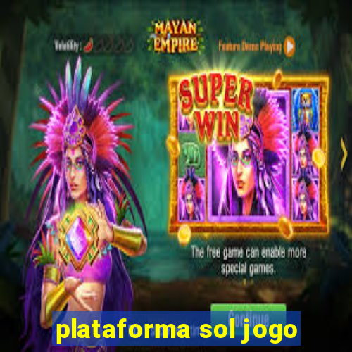 plataforma sol jogo